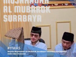 Yayasan Al-Mubarok Surabaya Gelar Majelis Mujahadah, Ajak Jamaah Perbanyak Dzikir dan Sholawat